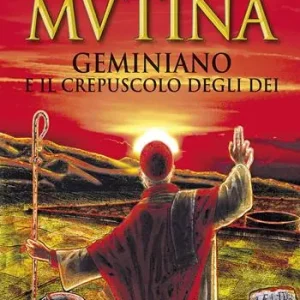 Offerta Lampo Mutina. Geminiano e il crepuscolo degli dei