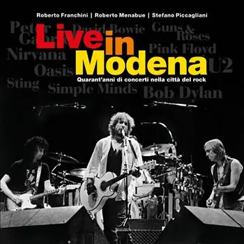 Popolare Live in Modena. Quarant‘anni di concerti nella città del rock