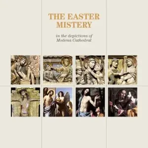 The Easter mistery in the deciptions of Modena Cathedral Compra Oggi Stesso