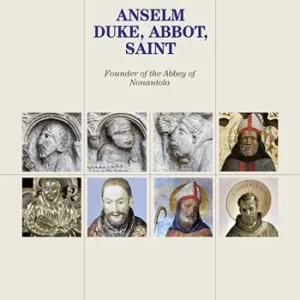 Anselm. Duke, abbot, saint Affare