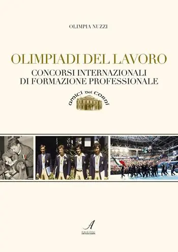Spedito Oggi Olimpiadi del lavoro. Concorsi internazionali di formazione professionale