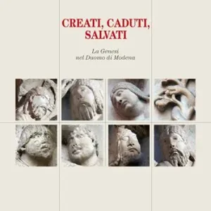 Creati, caduti, salvati. La Genesi nel Duomo di Modena Quantità Limitata