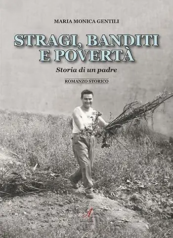 Stragi, banditi, povertà. Storia di un padre Scelto Dai Clienti