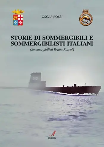Super Prezzo Sommergibili e sommergibilisti italiani. Sommergibilisti brutta razza!