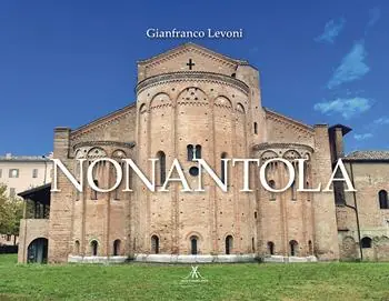 Nonantola. Ediz. italiana e inglese Esclusivo