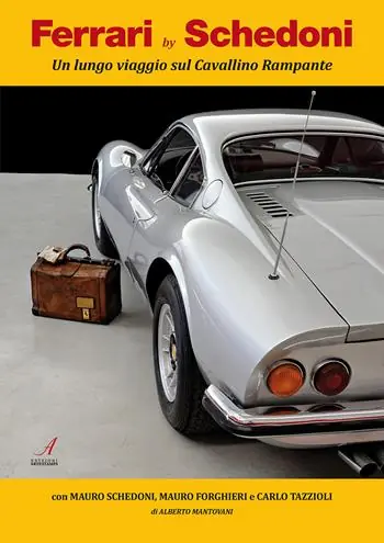 Ferrari by Schedoni. Un lungo viaggio sul Cavallino Rampante. Ediz. illustrata Offerta
