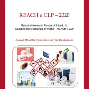 REACH e CLP. 2020. Estratti dalle tesi di Master di 2º livello in Gestione delle sostanze chimiche Bestseller