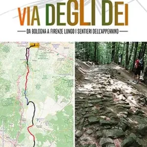 Ultime Pezzi Via degli Dei. Da Bologna a Firenze lungo i sentieri dell‘Appennino