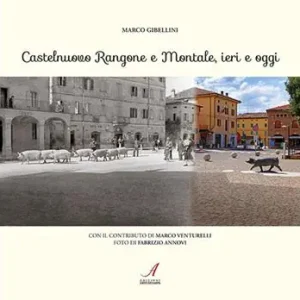 Castelnuovo Rangone e Montale, ieri e oggi Non Perdere