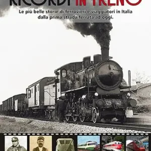Bestseller Ricordi in treno. Le più belle storie di ferrovieri e viaggiatori in Italia dalla prima strada ferrata ad oggi