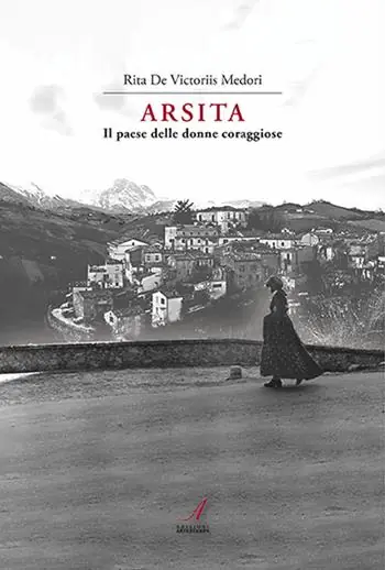 Solo Oggi Arsita. Il paese delle donne coraggiose