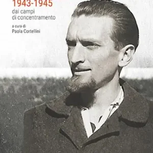 Diario di prigionia 1943-1945. Dai campi di concentramento Ultime Pezzi