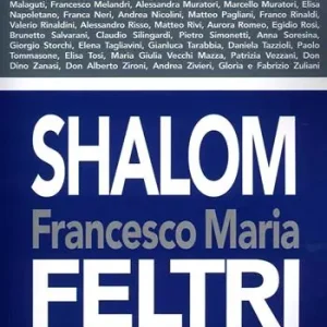 Francesco Maria Feltri. Shalom Ultimissimo Modello