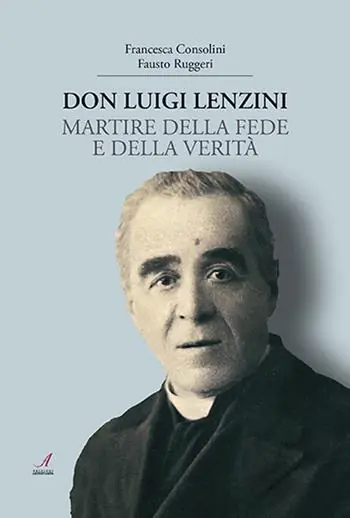 Super Prezzo Don Luigi Lenzini. Martire della fede e della verità