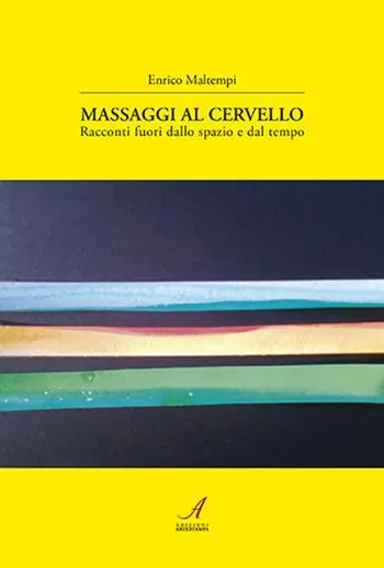 Non Perdere Massaggi al cervello. Racconti fuori dallo spazio e dal tempo