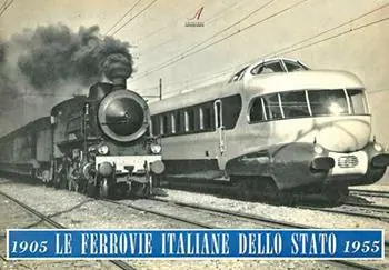 Le Ferrovie Italiane dello Stato 1905-1955. Ediz. italiana, inglese e francese Offerta Limitata