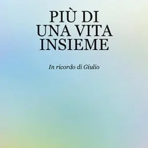 Più di una vita insieme. In ricordo di Giulio Soddisfatti O Rimborsati