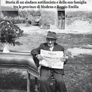 Enrico Bellesia. Storia di un sindaco antifascista e della sua famiglia tra le province di Modena e Reggio Emilia Professionale
