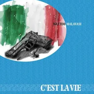 Vendita Finale C‘est la vie. Quarta e quinta indagine del commissario Libero Borghetti