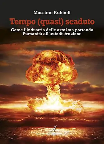 Tempo (quasi) scaduto. Come l‘industria delle armi sta portando l‘umanità all‘autodistruzione Popolare