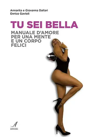 Tu sei bella. Manuale d‘amore per una mente e un corpo felici Reso Gratuito