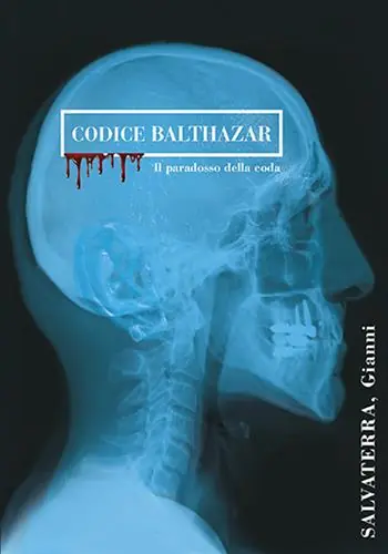 Codice Balthazar. Il paradosso della coda Promozione Esclusiva