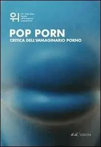 Pop porn. Critica dell‘immaginario porno Non Perdere