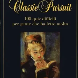 Classic pursuit. 100 quiz difficili per gente che ha letto molto Consegna Rapida
