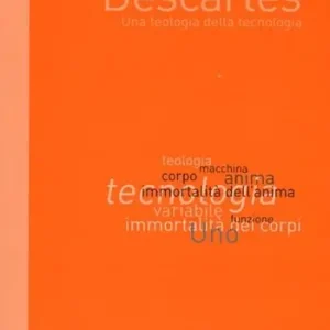 Consegna Rapida Descartes. Una teologia della tecnologia