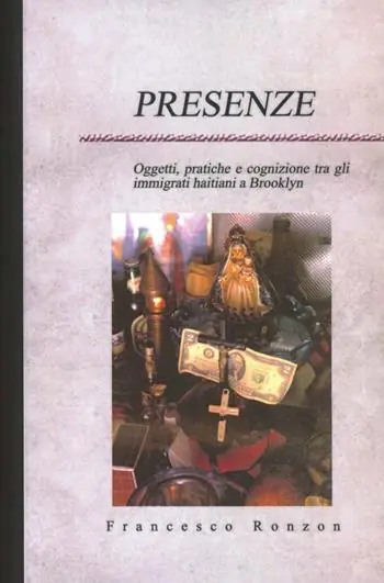 Presenze. Oggetti, pratiche e cognizione tra gli immigrati haitiani a Brooklyn Prezzo Basso