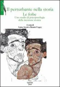 Il perturbante nella storia. Le foibe. Uno studio di psicopatologia della ricezione storica Subito Disponibile