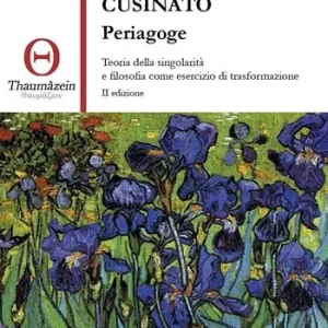 Più Venduto Periagoge. Teoria della singolarità e filosofia come esercizio di trasformazione