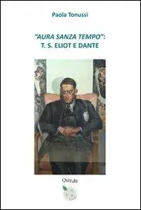 Compra Adesso «Aura sanza tempo». T. S. Eliot e Dante