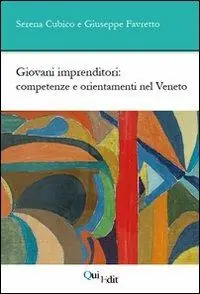 Più Venduto Giovani imprenditori. Competenze e orientamenti nel Veneto