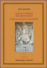 Sconto Dante a Verona nel Settecento. Studi su Giovanni Iacopo Dionisi