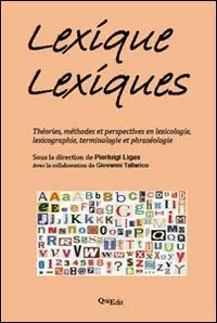 Offerta Lexique lexiques. Théories, méthodes et perspectives en lexicologie, lexicographie, terminologie et phraséologie