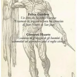 A Buon Prezzo Un libro che ha fatto l‘Europa l‘Examen de ingenios para las ciencias di Juan Huarte de San Juan. Con DVD
