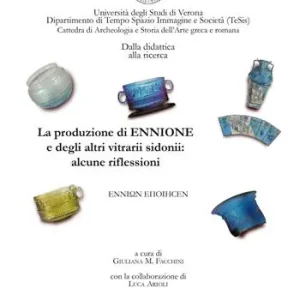 Esclusivo La produzione di Ennione e degli altri vitrarii sidonii alcune riflessioni