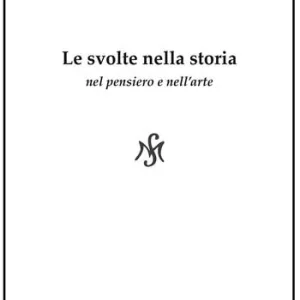 Le svolte nella storia. Nel pensiero e nell‘arte Prezzo Di Fabbrica