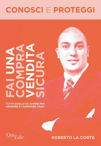 Fai una compravendita sicura. Tutto quello da sapere per vendere e comprare casa Acquista Ora