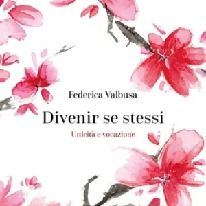Divenir se stessi. Unicità e vocazione Subito Disponibile