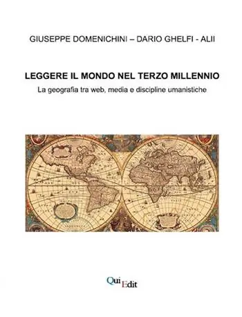 Leggere il mondo nel terzo millennio. La geografia tra web, media e discipline umanistiche Offerta Limitata