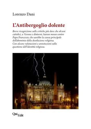 Non Perdere L’Antibergoglio dolente. Breve ricognizione sulle critiche più dure che alcuni cattolici, a Verona e dintorni, hanno mosso contro Papa Francesco
