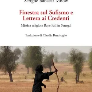 Finestra sul sufismo. Mistica religiosa Baye Fall in Senegal Acquista Ora