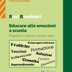 Educare alle emozioni a scuola. Programmi, pratiche e analisi critica Promo Stagionale