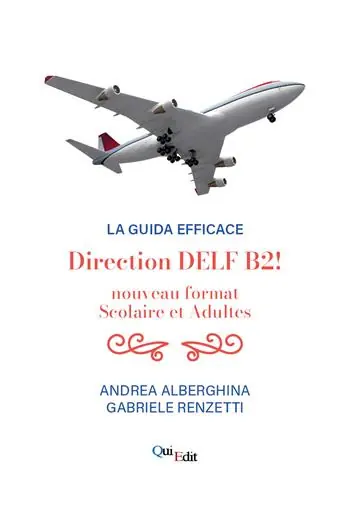 Direction B2! Nouveau format du DELF adultes et scolaire Must-Have
