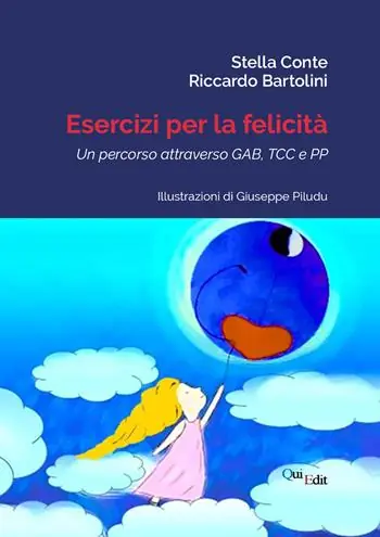 Esercizi per la felicità. Un percorso attraverso GAB, TCC e PP Direttamente Dal Produttore