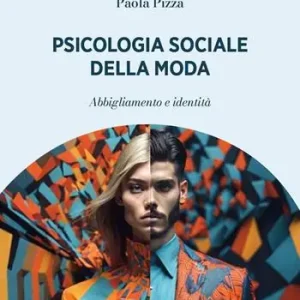 Promozione Psicologia sociale della moda. Abbigliamento e identità