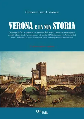 Verona e la sua storia. Cronologia di fatti e avvenimenti dalla Verona romana ai nostri giorni Promozione Esclusiva