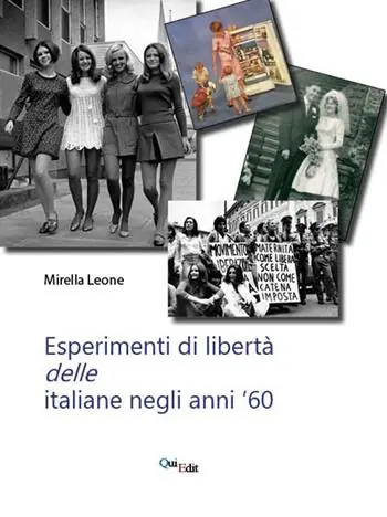 Esperimenti di libertà delle italiane negli anni ‘60 Quantità Limitata